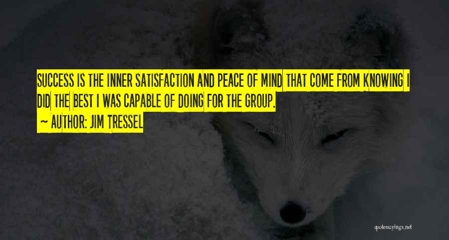 Inner Peace Of Mind Quotes By Jim Tressel