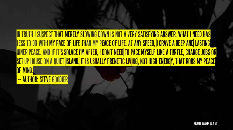 Inner Peace Of Mind Quotes By Steve Goodier Inner Peace Of Mind Quotes By Steve Goodier