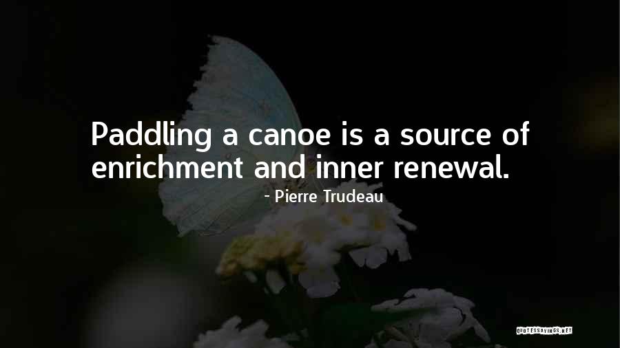 Inner Renewal Quotes By Pierre Trudeau Inner Renewal Quotes By Pierre Trudeau