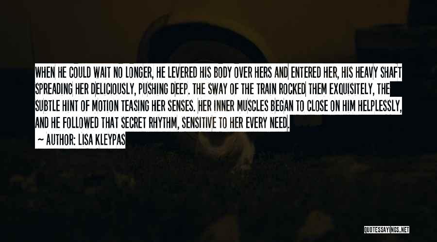 Inner Rhythm Quotes By Lisa Kleypas Inner Rhythm Quotes By Lisa Kleypas