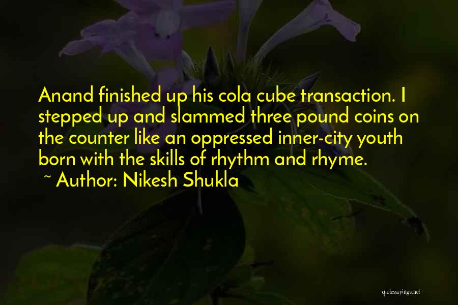 Inner Rhythm Quotes By Nikesh Shukla