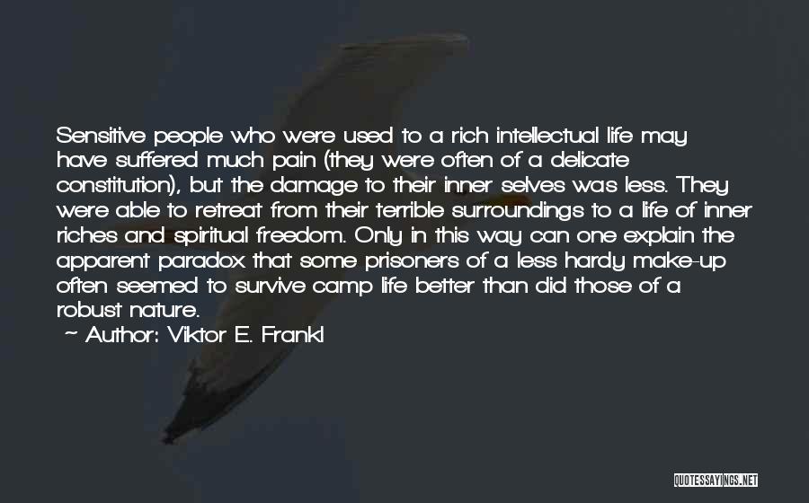 Inner Riches Quotes By Viktor E. Frankl