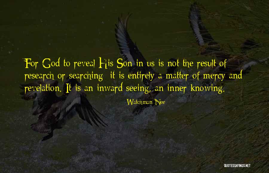 Inner Searching Quotes By Watchman Nee Inner Searching Quotes By Watchman Nee