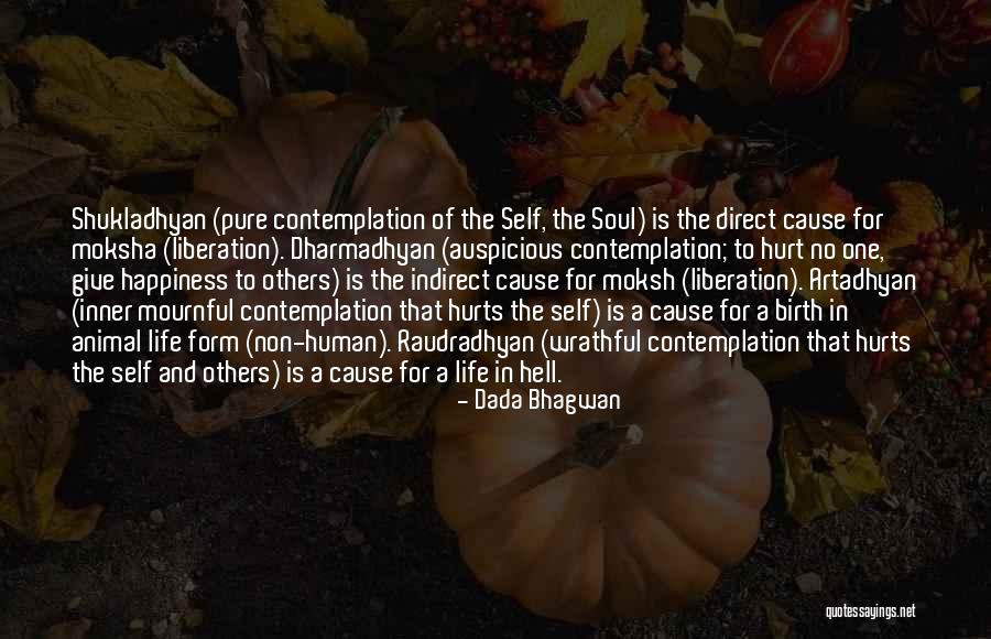 Inner Self Happiness Quotes By Dada Bhagwan Inner Self Happiness Quotes By Dada Bhagwan