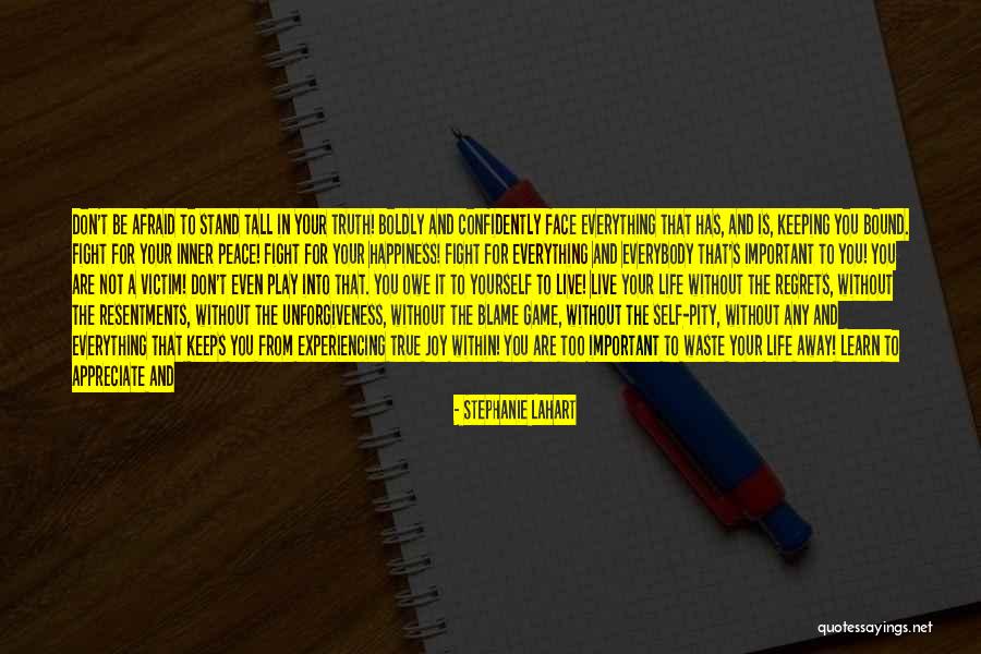 Inner Self Happiness Quotes By Stephanie Lahart Inner Self Happiness Quotes By Stephanie Lahart