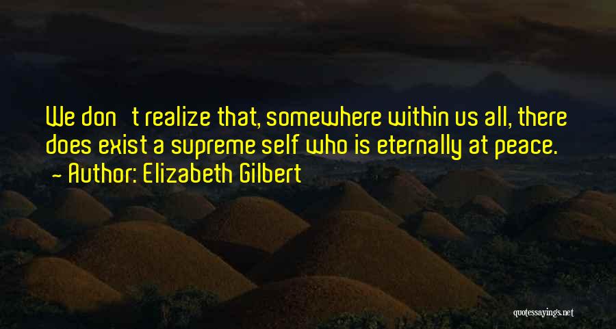 Inner Self Peace Quotes By Elizabeth Gilbert