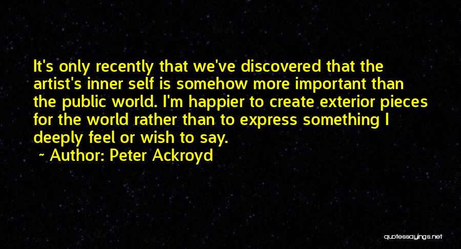 Inner Self Quotes By Peter Ackroyd