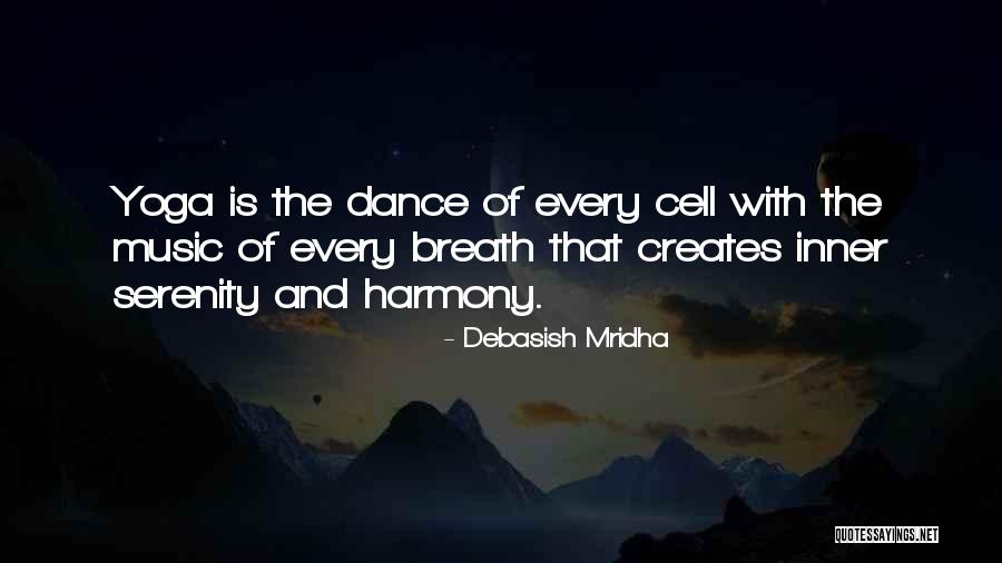Inner Serenity Quotes By Debasish Mridha Inner Serenity Quotes By Debasish Mridha