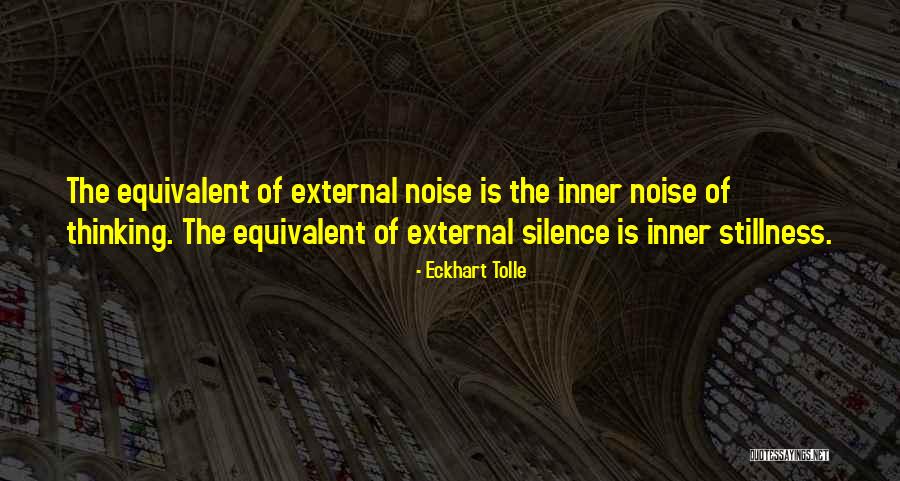 Inner Silence Quotes By Eckhart Tolle Inner Silence Quotes By Eckhart Tolle