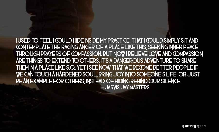Inner Silence Quotes By Jarvis Jay Masters Inner Silence Quotes By Jarvis Jay Masters