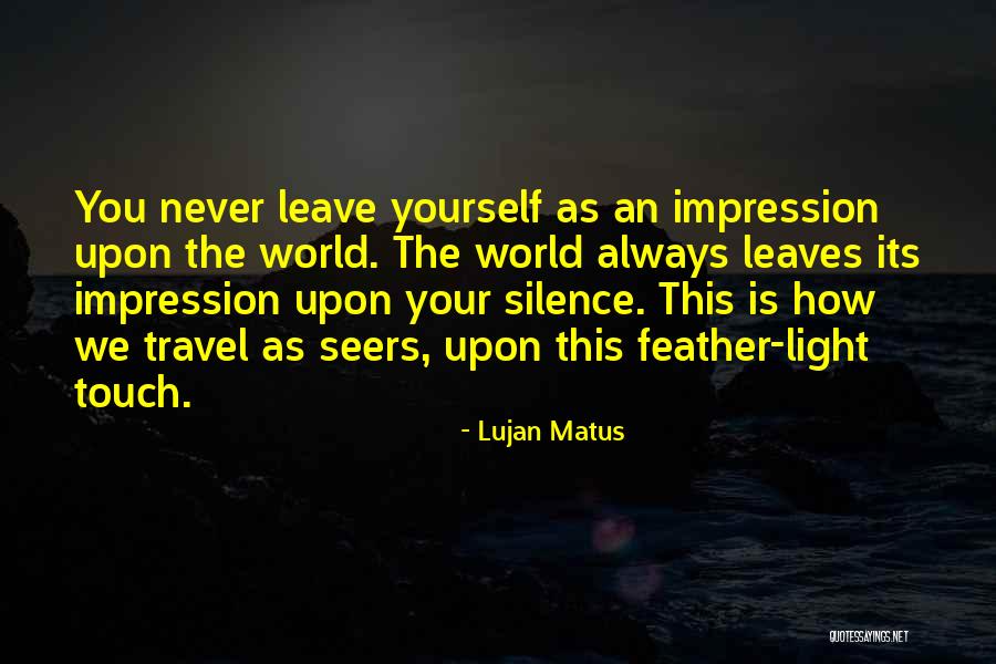 Inner Silence Quotes By Lujan Matus Inner Silence Quotes By Lujan Matus