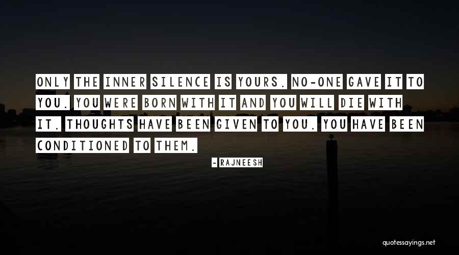 Inner Silence Quotes By Rajneesh Inner Silence Quotes By Rajneesh