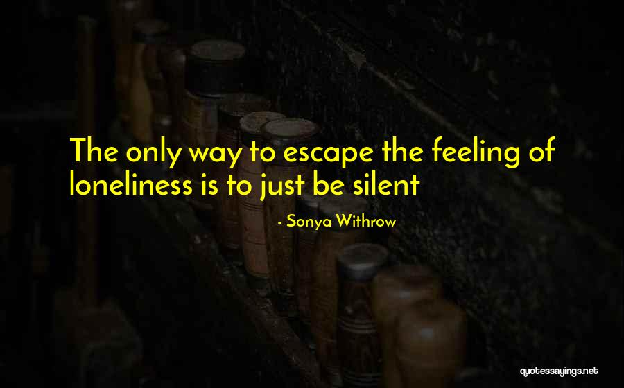 Inner Silence Quotes By Sonya Withrow Inner Silence Quotes By Sonya Withrow