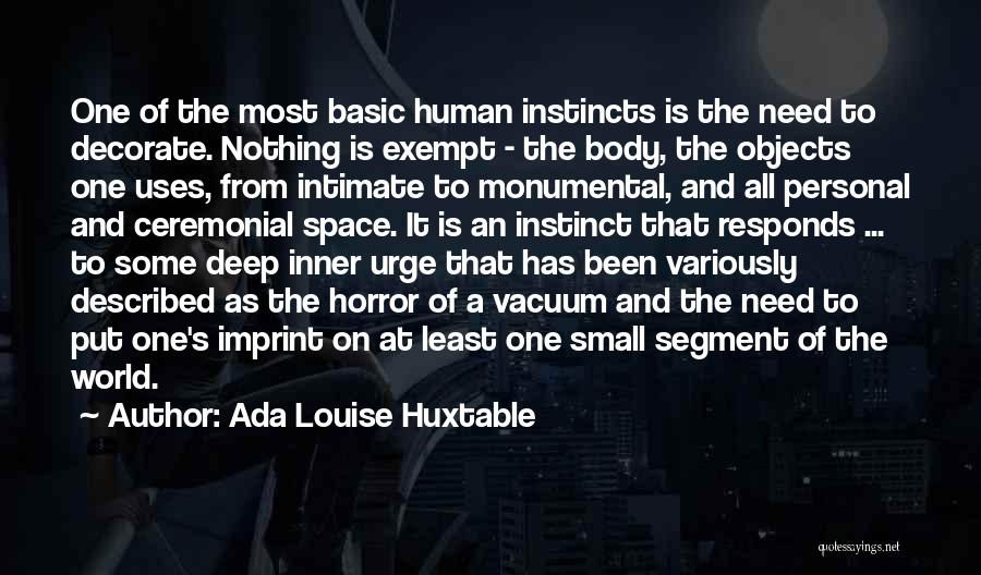 Inner Space Quotes By Ada Louise Huxtable
