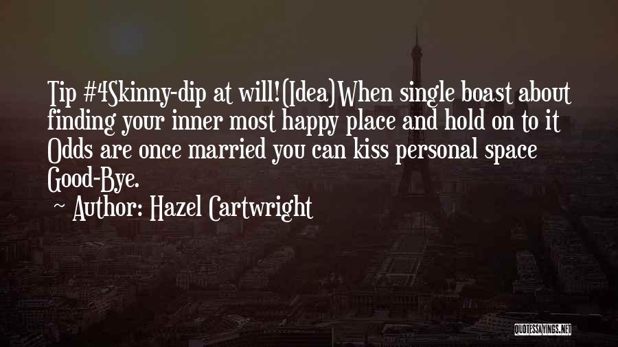 Inner Space Quotes By Hazel Cartwright