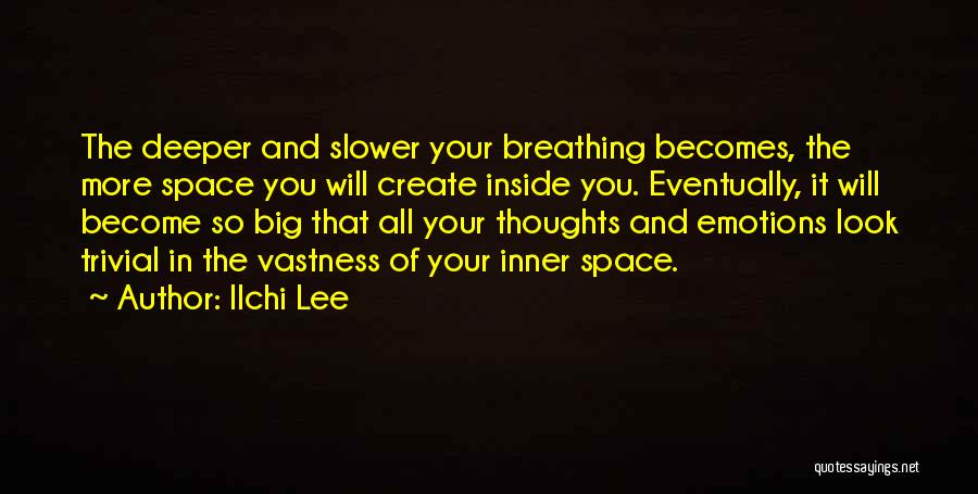 Inner Space Quotes By Ilchi Lee