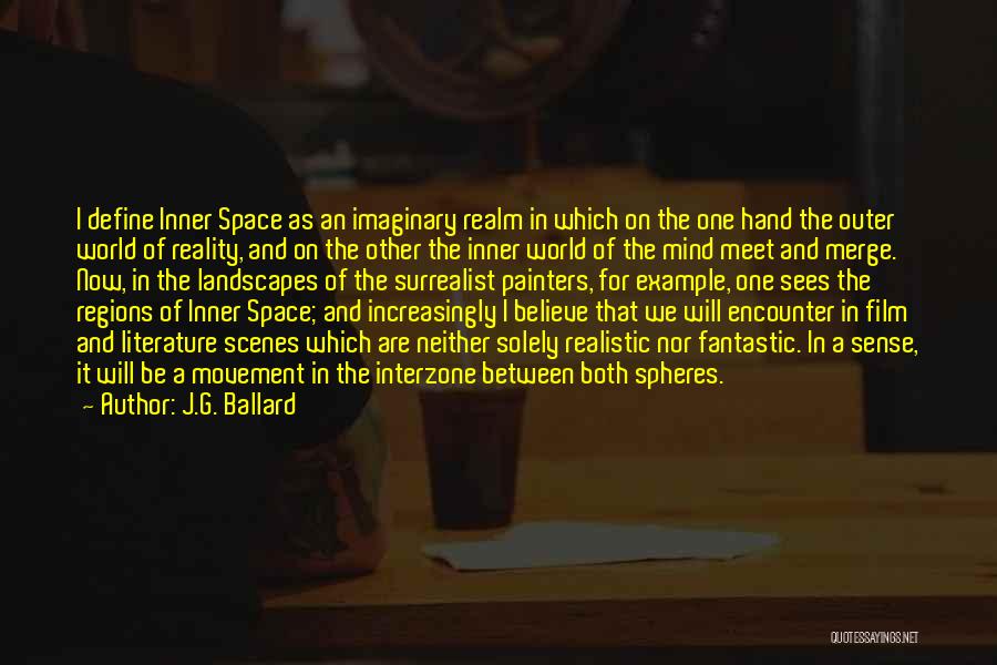 Inner Space Quotes By J.G. Ballard