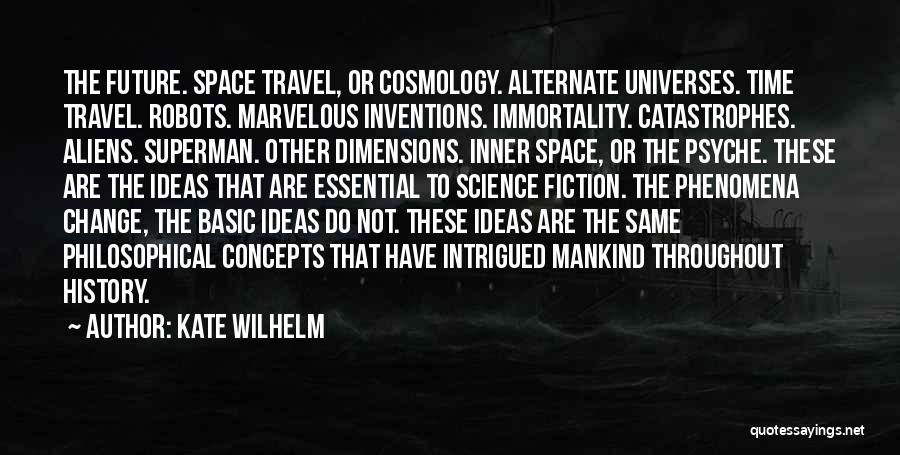 Inner Space Quotes By Kate Wilhelm