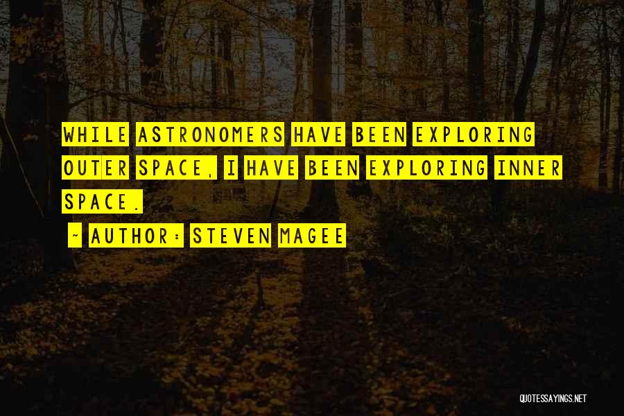 Inner Space Quotes By Steven Magee