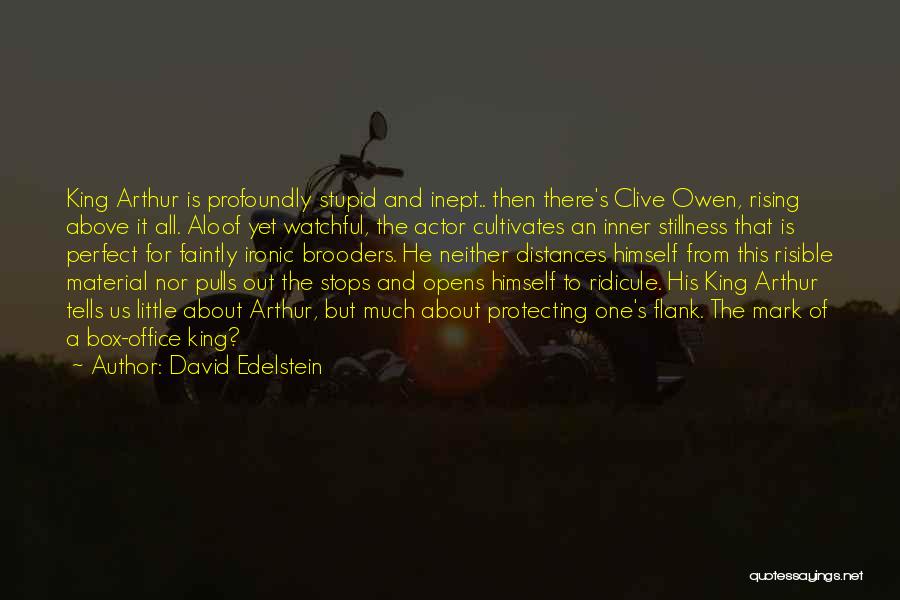 Inner Stillness Quotes By David Edelstein