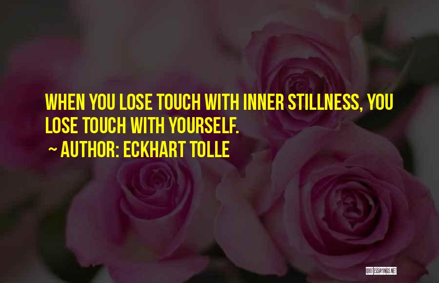 Inner Stillness Quotes By Eckhart Tolle