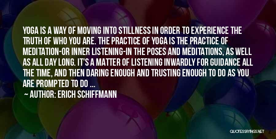 Inner Stillness Quotes By Erich Schiffmann