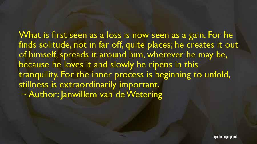 Inner Stillness Quotes By Janwillem Van De Wetering