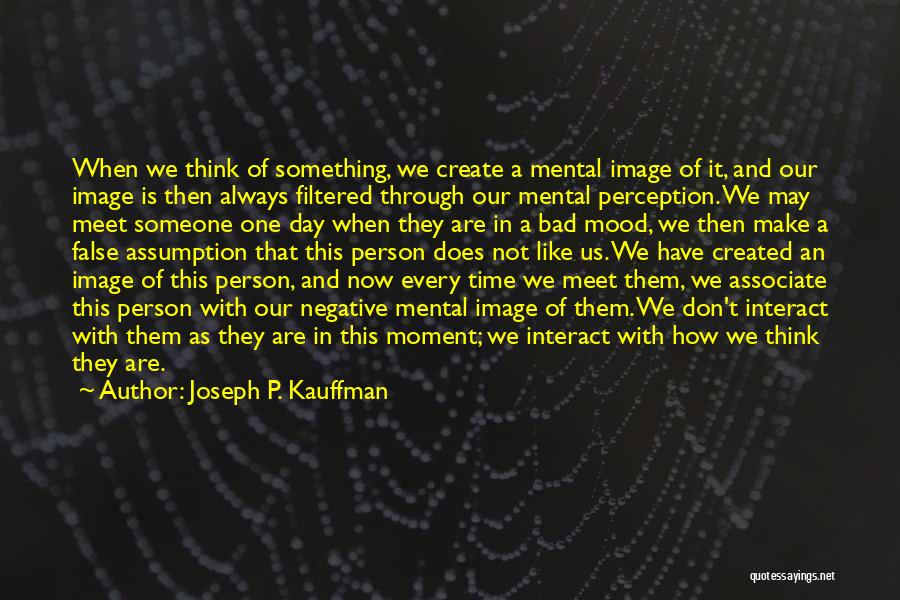 Inner Stillness Quotes By Joseph P. Kauffman