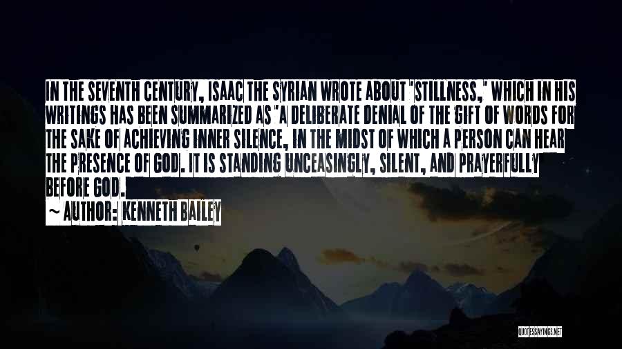 Inner Stillness Quotes By Kenneth Bailey