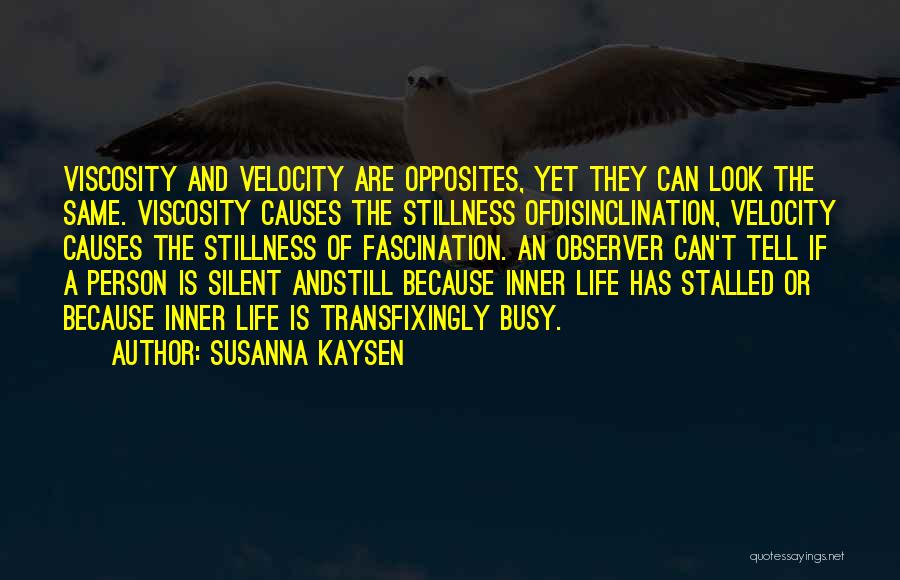 Inner Stillness Quotes By Susanna Kaysen