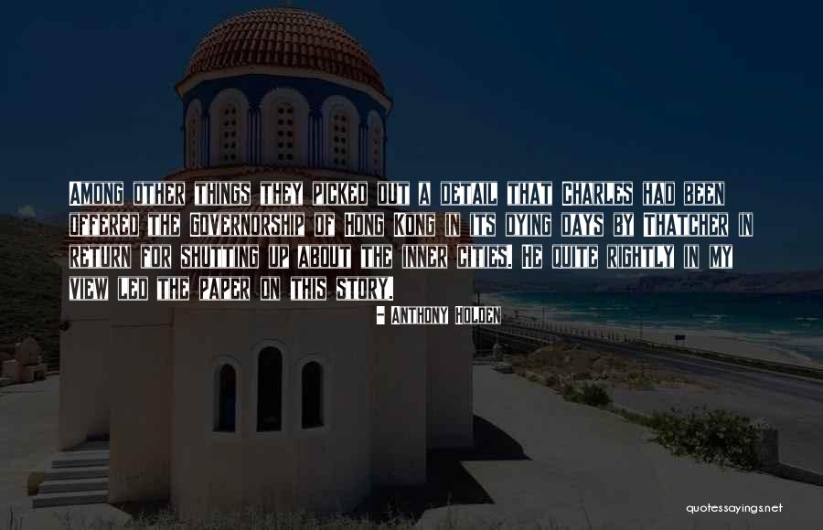 Inner Story Quotes By Anthony Holden Inner Story Quotes By Anthony Holden