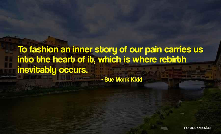Inner Story Quotes By Sue Monk Kidd Inner Story Quotes By Sue Monk Kidd