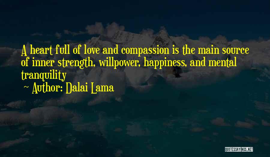 Inner Strength And Love Quotes By Dalai Lama