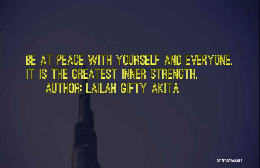 Inner Strength And Love Quotes By Lailah Gifty Akita