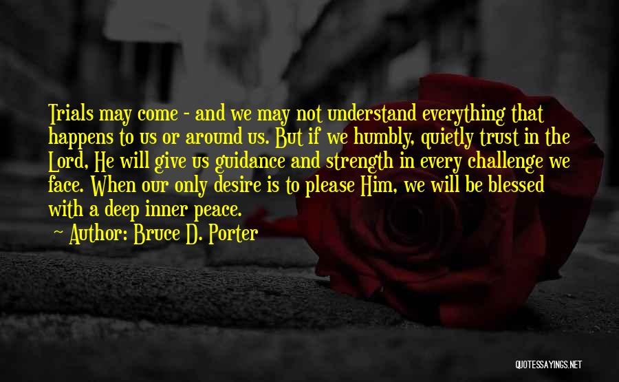 Inner Strength And Peace Quotes By Bruce D. Porter