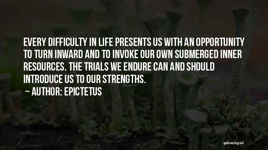 Inner Strengths Quotes By Epictetus