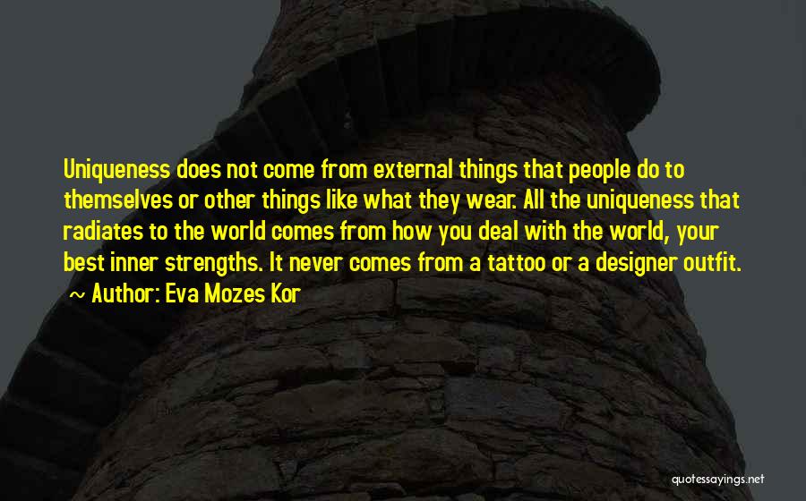 Inner Strengths Quotes By Eva Mozes Kor