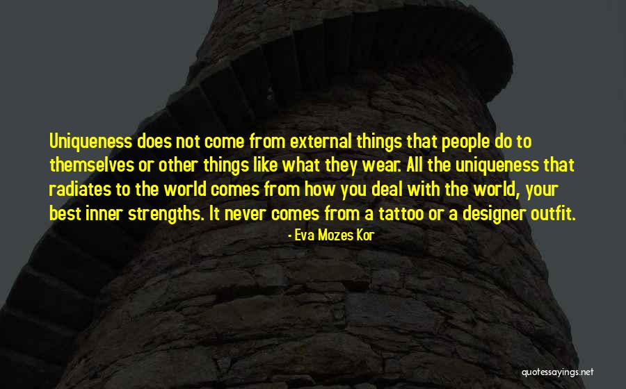 Inner Strengths Quotes By Eva Mozes Kor