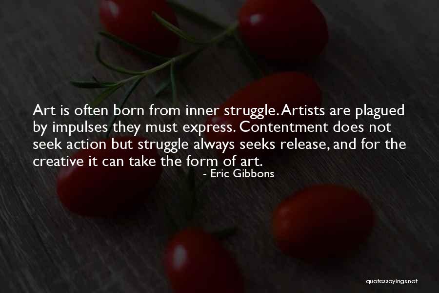 Inner Struggle Quotes By Eric Gibbons Inner Struggle Quotes By Eric Gibbons