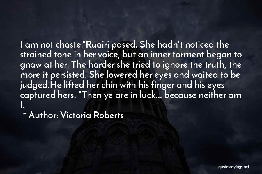 Inner Torment Quotes By Victoria Roberts