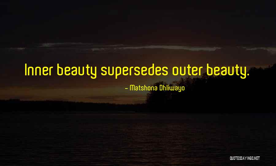 Inner Vs Outer Beauty Quotes By Matshona Dhliwayo