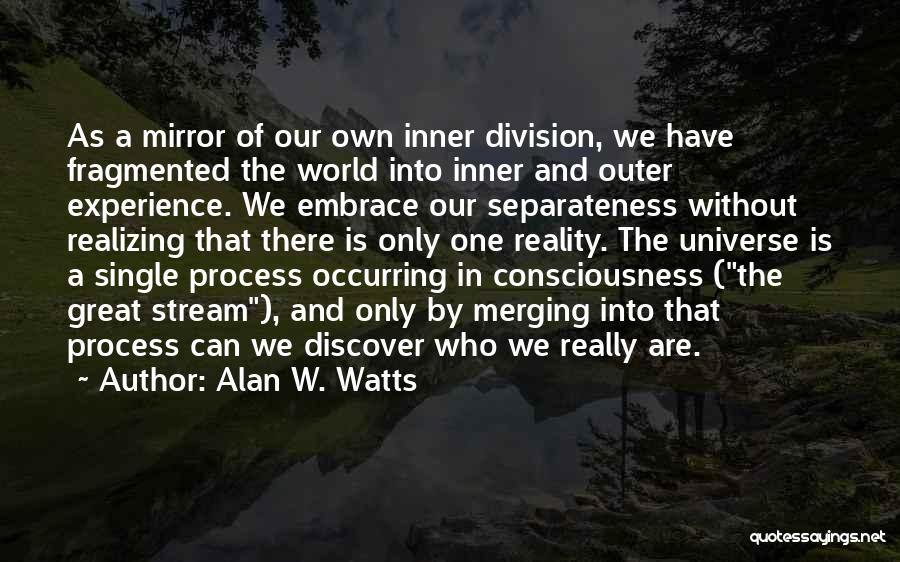 Inner World Outer World Quotes By Alan W. Watts