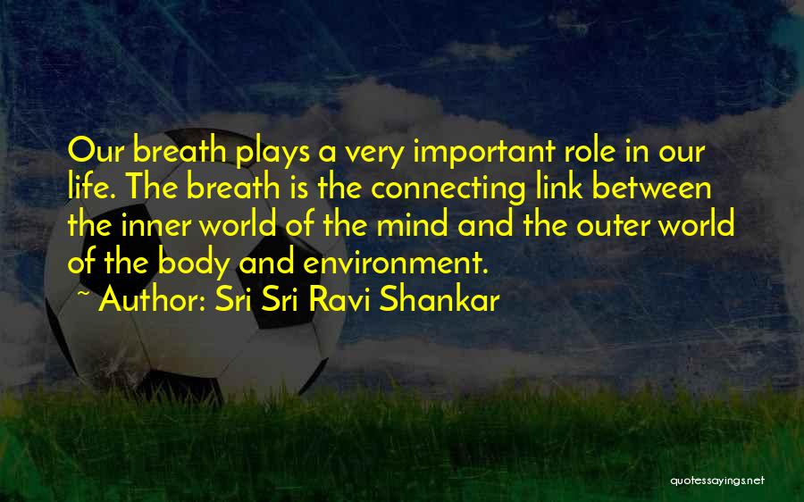 Inner World Outer World Quotes By Sri Sri Ravi Shankar