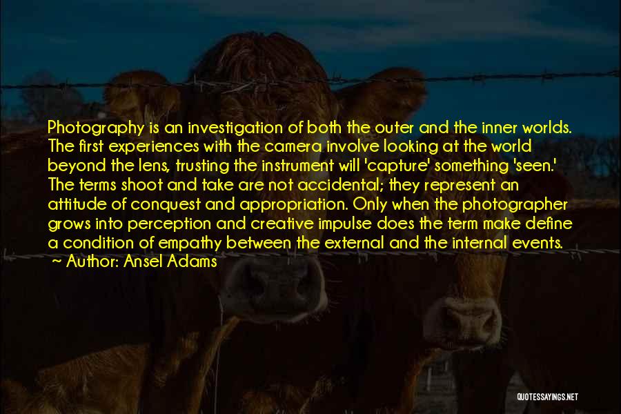Inner Worlds Quotes By Ansel Adams