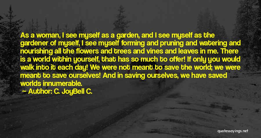 Inner Worlds Quotes By C. JoyBell C.