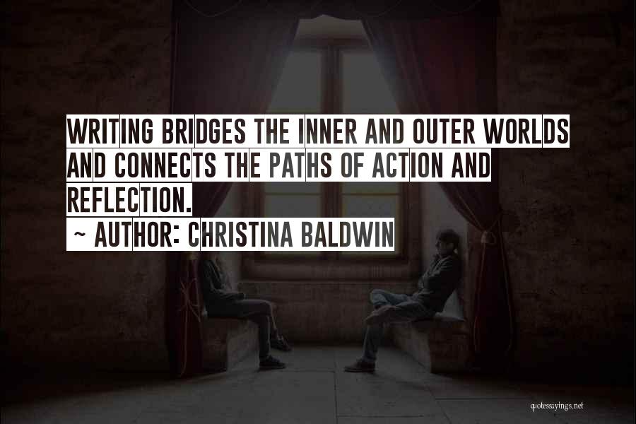 Inner Worlds Quotes By Christina Baldwin