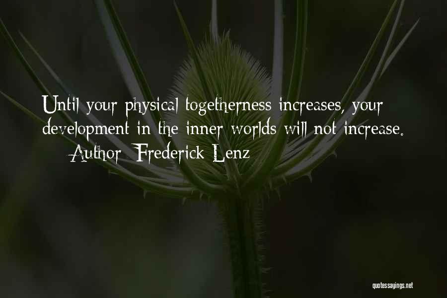 Inner Worlds Quotes By Frederick Lenz