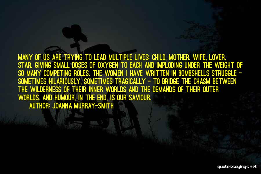 Inner Worlds Quotes By Joanna Murray-Smith