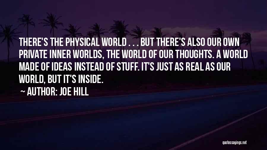 Inner Worlds Quotes By Joe Hill