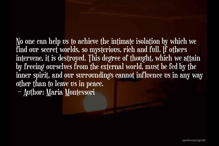 Inner Worlds Quotes By Maria Montessori